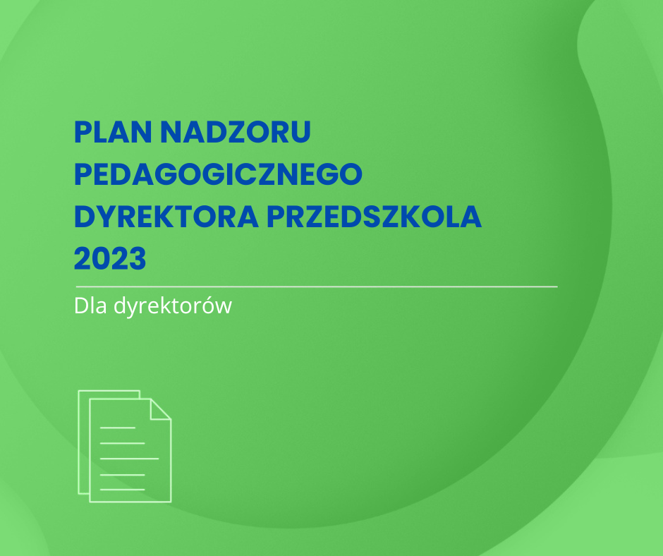 Sprawozdanie Z Nadzoru Pedagogicznego Dyrektora Przedszkola Plan nadzoru pedagogicznego dyrektora przedszkola 2023 - Lepsza Strona