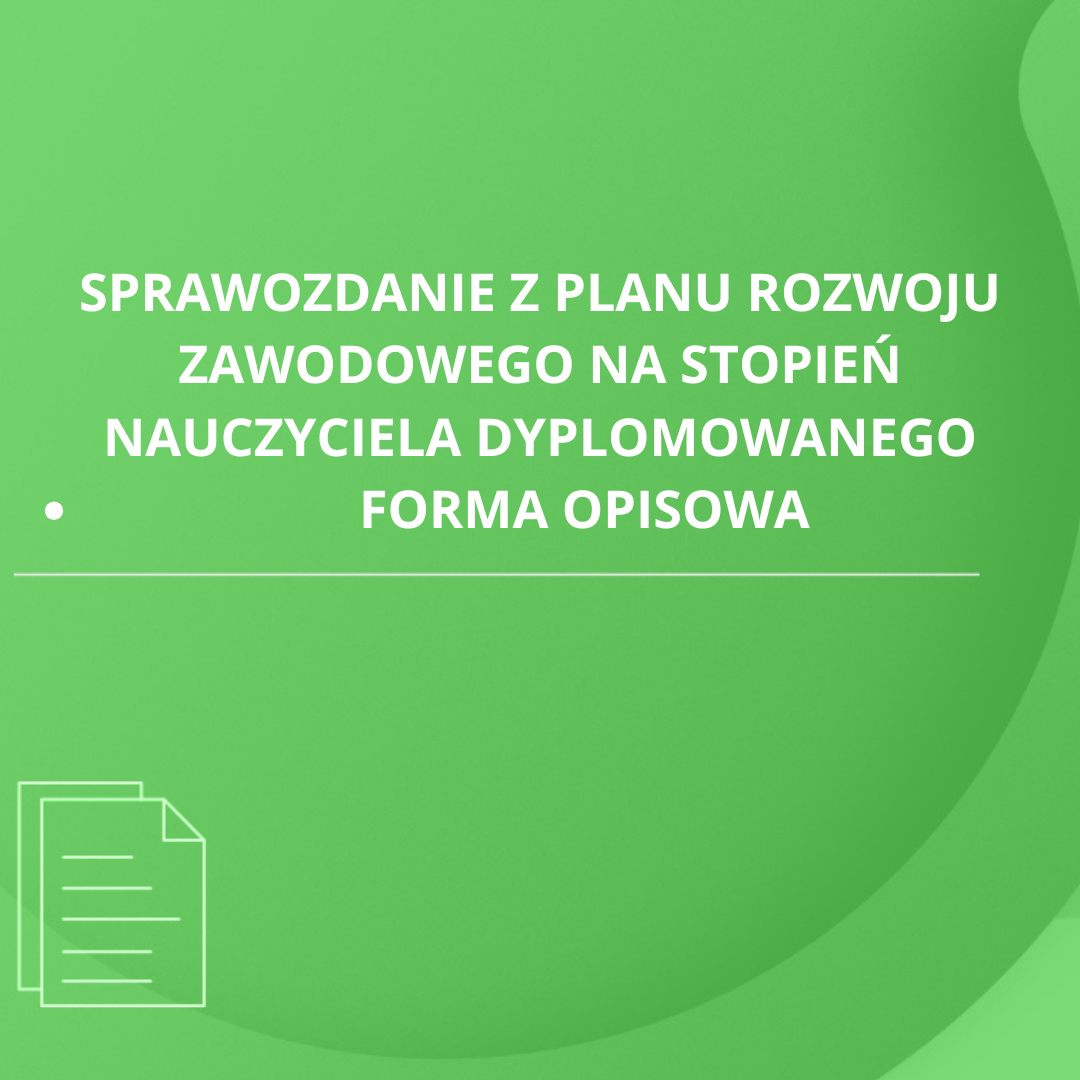 Sprawozdanie z planu rozwoju na stopień nauczyciela dyplomowanego