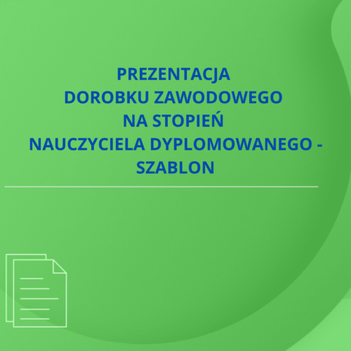 Prezentacja dorobku zawodowego na stopień nauczyciela dyplomowanego - szablon