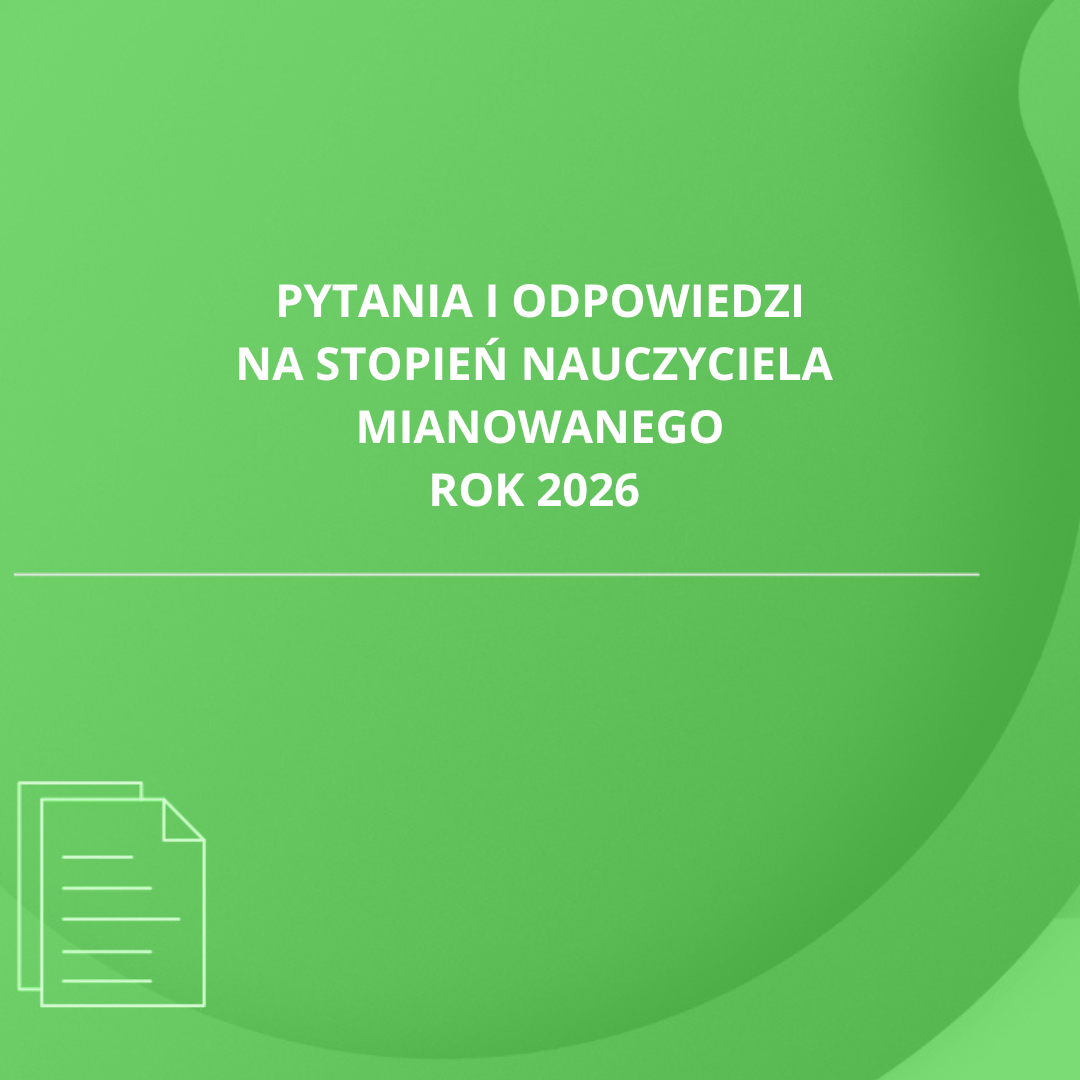 Pytania i odpowiedzi na stopień nauczyciela mianowanego